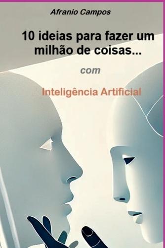 10 Ideias Para Fazer Um Milhão De Coisas...  by Afranio Campos at Abbey's Bookshop, 