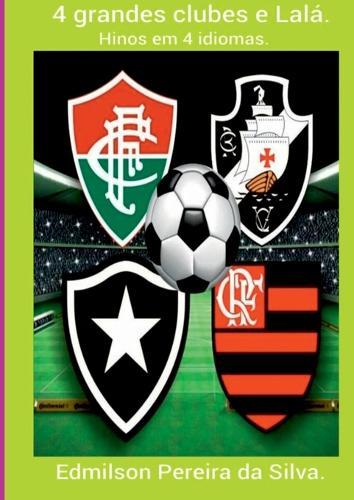 4 Grandes Clubes E Lalá.  by Edmilson Pereira Da Silva at Abbey's Bookshop, 