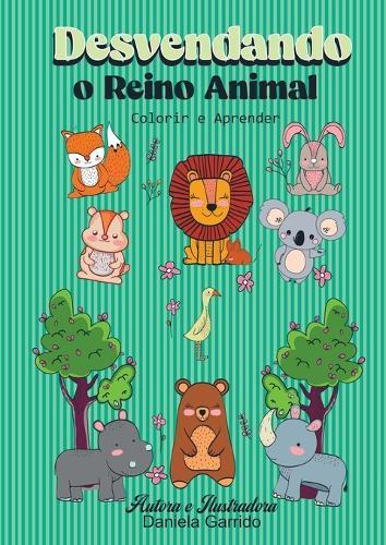 Desvendando O Reino Animal  by Daniela Garrido at Abbey's Bookshop, 