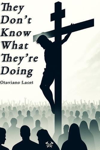 They Don't Know What They're Doing  by Otaviano Lacet at Abbey's Bookshop, 