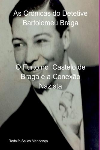 As Crônicas Do Detetive Bartolomeu Braga  by Rodolfo Salles Mendonça at Abbey's Bookshop, 