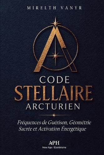 Arcturian Quantum Healing: Sacred Geometry Frequency Codes