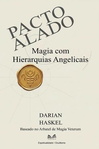 Pacto Alado: Magia com Hierarquias Angelicais  by Darian Haskel at Abbey's Bookshop, 