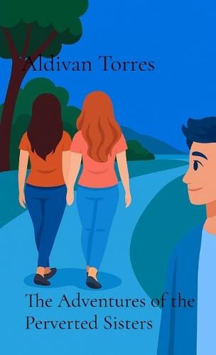 The Adventures of the Perverted Sisters