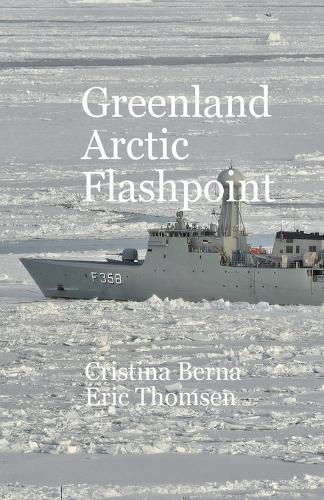 Greenland Arctic Flashpoint  by Cristina Berna at Abbey's Bookshop, 