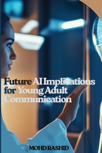 Future AI Implications for Young Adult Communication