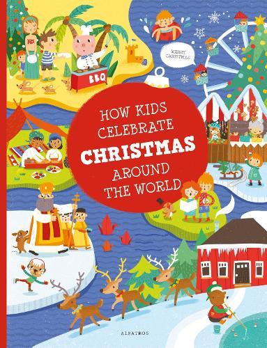How Kids Celebrate Christmas Around the World  by Pavla Hanackova at Abbey's Bookshop, 