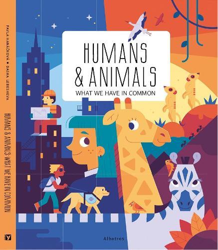 Humans and Animals: What We Have in Common  by Pavla Hanackova at Abbey's Bookshop, 