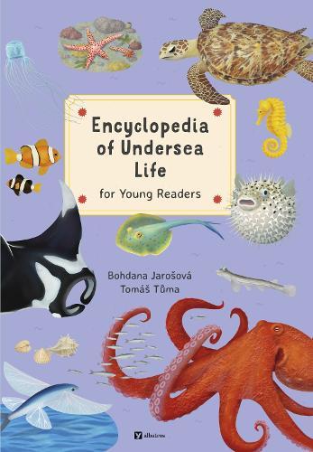 Encyclopedia of Undersea Life for Young Readers  by Bohdana Jarosova at Abbey's Bookshop, 