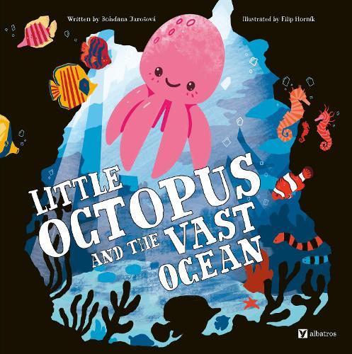 Little Octopus and the Vast Ocean  by Bohdana Jarosova at Abbey's Bookshop, 
