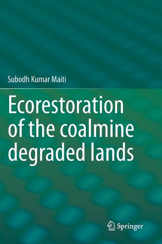 Ecorestoration of the coalmine degraded lands  by Subodh Kumar Maiti at Abbey's Bookshop, 