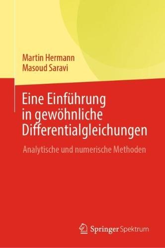 Eine Einführung in gewöhnliche Differentialgleichungen: Analytische und numerische Methoden  by Martin Hermann at Abbey's Bookshop, 