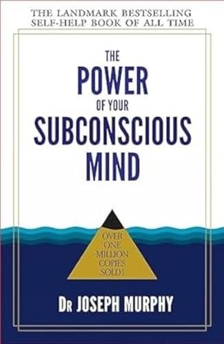 The Power of Your Subconscious Mind