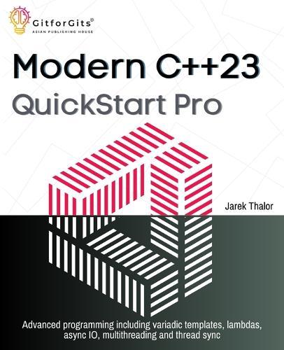 Modern C++ 23 QuickStart Pro  by Jarek Thalor at Abbey's Bookshop, 