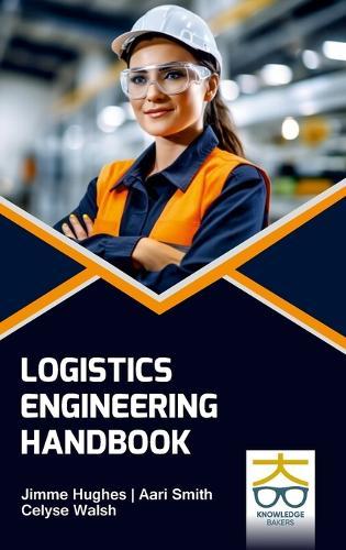 Logistics Engineering Handbook  by Jimme Hughes at Abbey's Bookshop, 