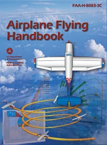 Airplane Flying Handbook: Faa-H-8083-3c (2026)