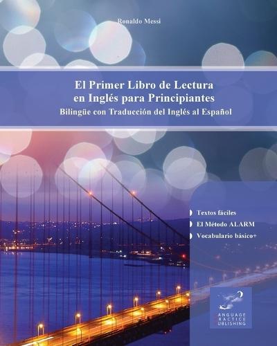El Primer Libro de Lectura en Inglés para Principiantes: Bilingüe con Traducción del Inglés al Español