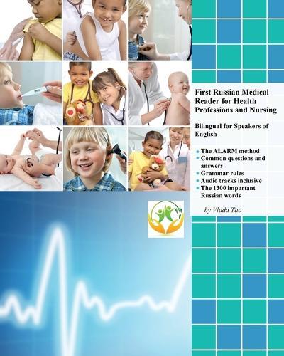 First Russian Medical Reader for Health Professions and Nursing: Bilingual for Speakers of English