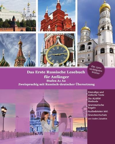 Das Erste Russische Lesebuch für Anfänger: Stufen A1 A2 Zweisprachig mit Russisch-deutscher Übersetzung