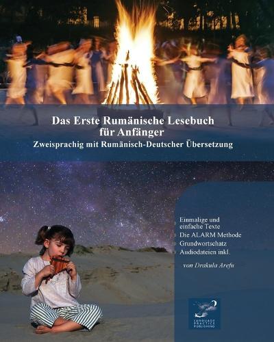 Das Erste Rumänische Lesebuch für Anfänger: Zweisprachig mit Rumänisch-deutscher Übersetzung  by Drakula Arefu at Abbey's Bookshop, 