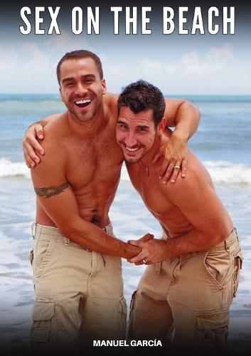 Sex on the Beach: Explicit Gay Erotic Short Stories for Men (Hot and Sexy)  by Manuel García at Abbey's Bookshop, 
