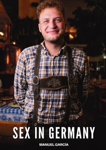 Sex in Germany: Explicit Gay Erotic Short Stories for Men (Hot and Sexy)  by Manuel García at Abbey's Bookshop, 