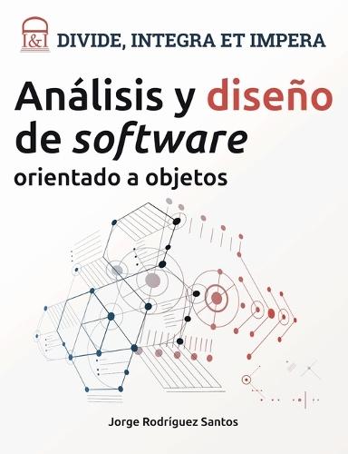 Divide, Integra Et Impera: Análisis y diseño de software orientado a objetos