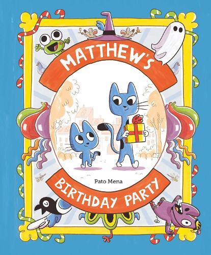 Matthew's Birthday Party  by Pato Mena at Abbey's Bookshop, 
