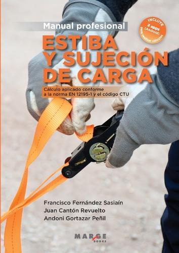 Estiba y sujeción de carga. Manual profesional  by Francisco Fernández Sasiaín at Abbey's Bookshop, 