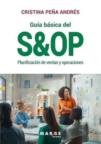 Guía básica del S&OP: Planificación de ventas y operaciones  by Cristina Peña Andrés at Abbey's Bookshop, 
