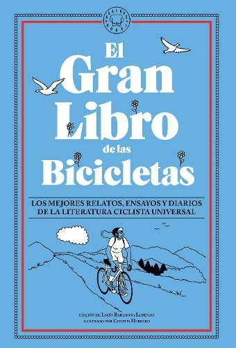 Gran Libro de las Bicicletas: Los Mejores Relatos Ensayos y Diarios de la li  by Lucía Barahona Lorenzo at Abbey's Bookshop, 