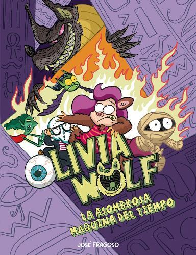 Olivia Wolf. La asombrosa mquina del tiempo  by Jose Fragoso at Abbey's Bookshop, 