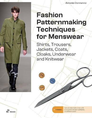 Fashion Patternmaking Techniques For Menswear: Shirts, Trousers, Jackets, Coats, Cloaks, Underwear and Knitwear  by Antonio Donnanno at Abbey's Bookshop, 