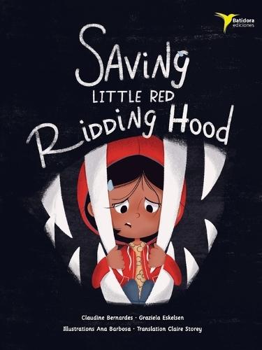 Saving Little Red Ridding Hood  by Claudine Bernardes at Abbey's Bookshop, 