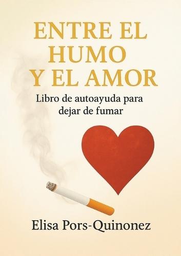 Entre el humo y el amor