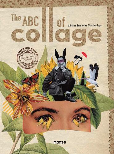 ABC of Collage, The  by Adriana Bermúdez at Abbey's Bookshop, 