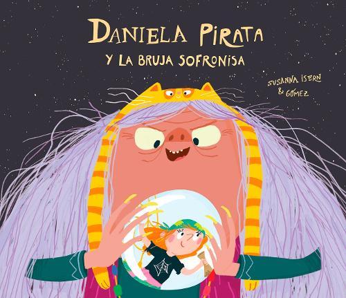 Daniela Pirata y la bruja Sofronisa  by Susanna Isern at Abbey's Bookshop, 