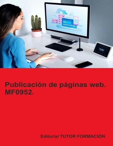Publicación de páginas web. MF0952.  by Miguel Ángel Ladrón de Guevara at Abbey's Bookshop, 