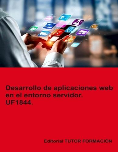 Desarrollo de aplicaciones web en el entorno servidor. UF1844.  by Miguel Ángel Ladrón Jiménez at Abbey's Bookshop, 