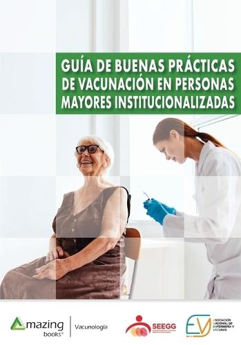 Guía de buenas prácticas de vacunación en personas mayores institucionalizadas  by Ana Antón Contreras at Abbey's Bookshop, 