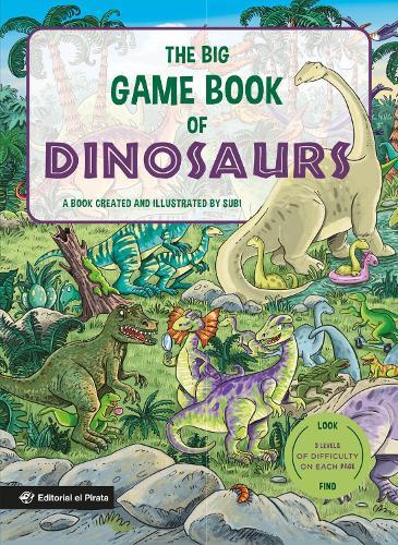 The Big Game Book of Dinosaurs: Search and find dinosaurs. Look and find books. Kids 3-8. Three levels of difficulty!  by Joan ""Subi"" Subirana at Abbey's Bookshop, 