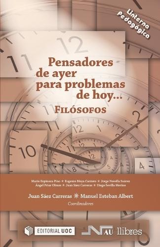 Pensadores de ayer para problemas de hoy: Filósofos