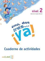 Uno Dos Tres Ya 2 Cuaderno de Actividades  by Ma Angeles Palomino at Abbey's Bookshop, 