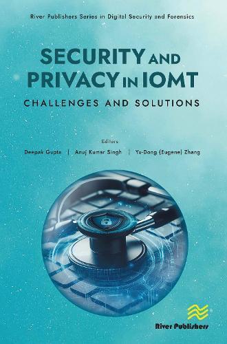 Security and Privacy in IoMT: Challenges and Solutions  by Deepak Gupta at Abbey's Bookshop, 