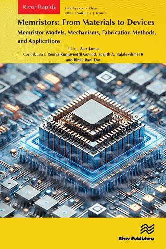 Memristors: From Materials to Devices: Memristor Models, Mechanisms, Fabrication Methods, and Applications  by Alex James at Abbey's Bookshop, 