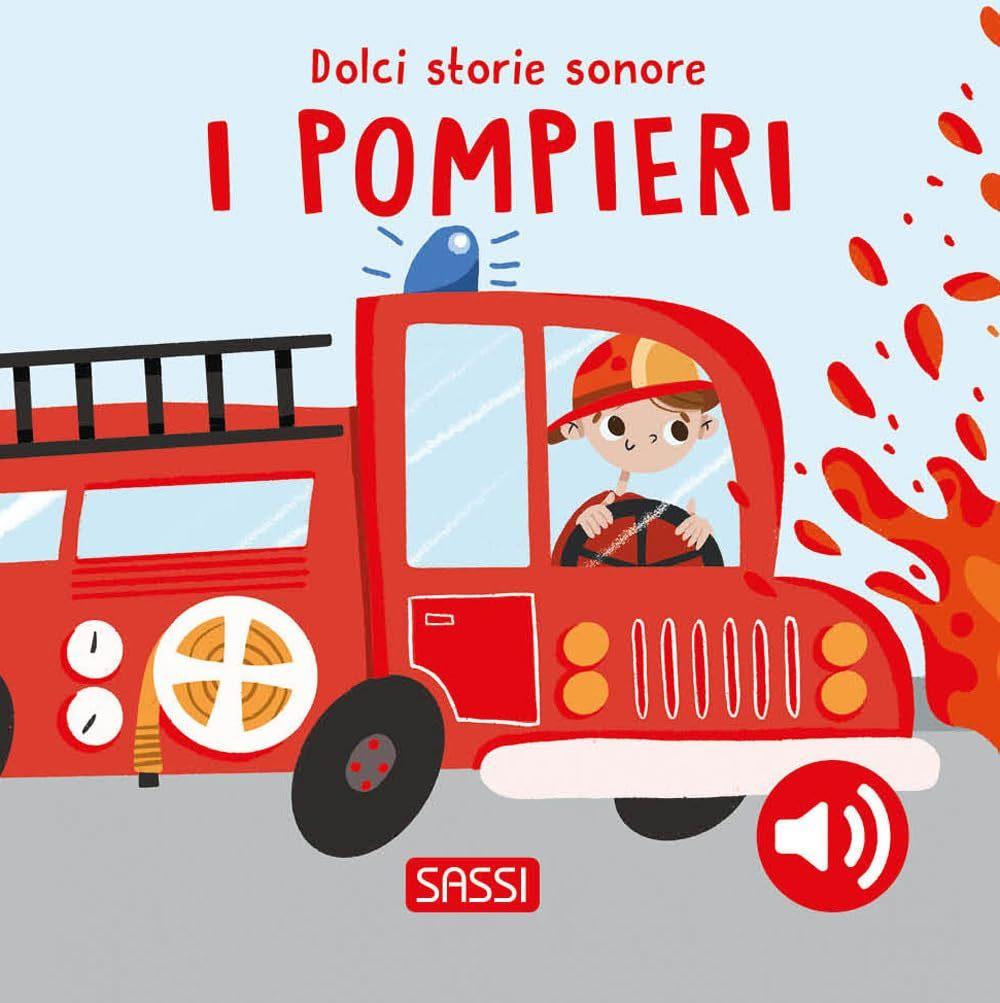 Pompieri (Dolci Storie Sonore)