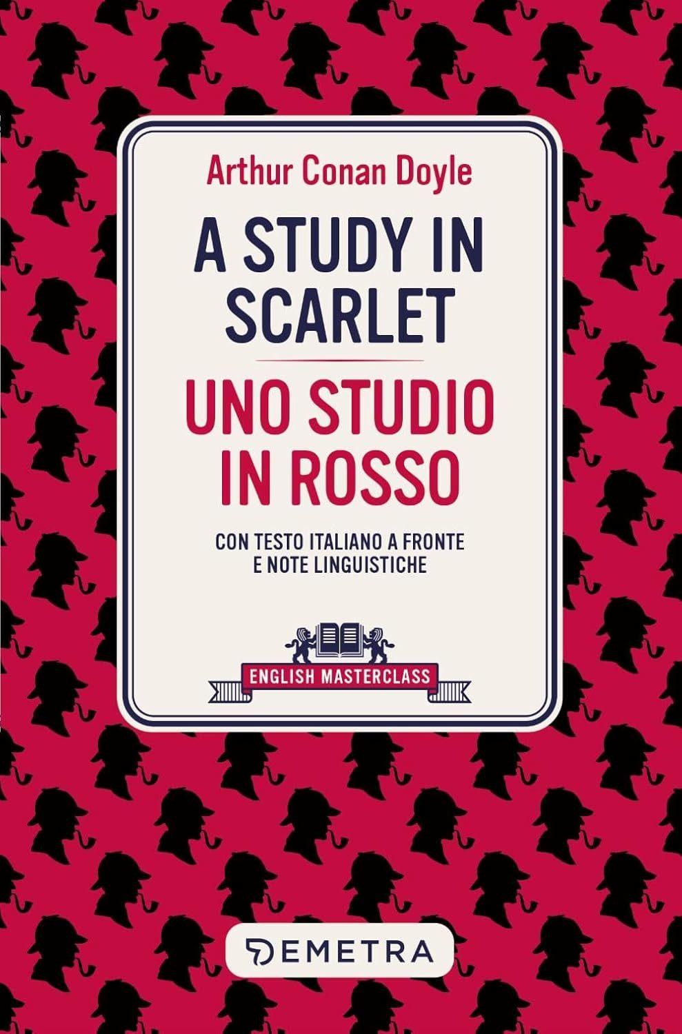 Study in Scarlet / Uno Studio in Rossa (English & Italian Dual Reader)