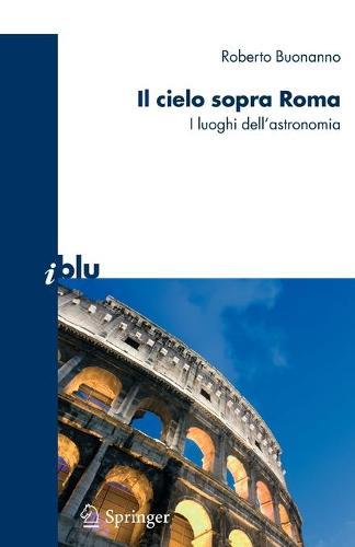 Il cielo sopra a Roma: I luoghi dell'astronomia