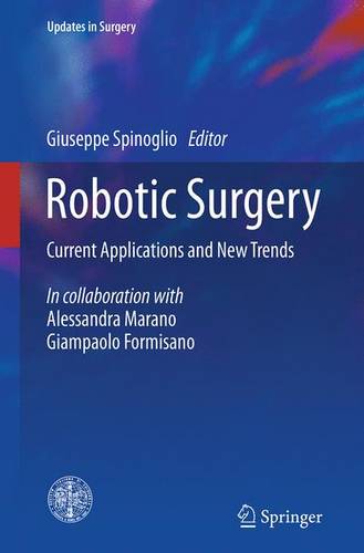 Robotic Surgery: Current Applications and New Trends  by Giuseppe Spinoglio at Abbey's Bookshop, 