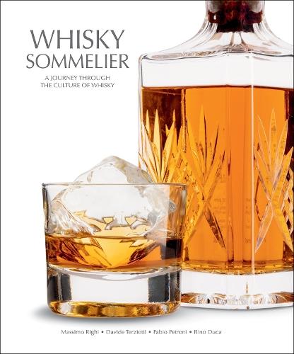 Whisky Sommelier: A Journey Through the Culture of Whisky  by Massimo Righi at Abbey's Bookshop, 